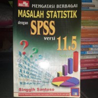 Image of Mengatasi Berbagai Masalah Statistik Dengan SPSS Versi 11.5